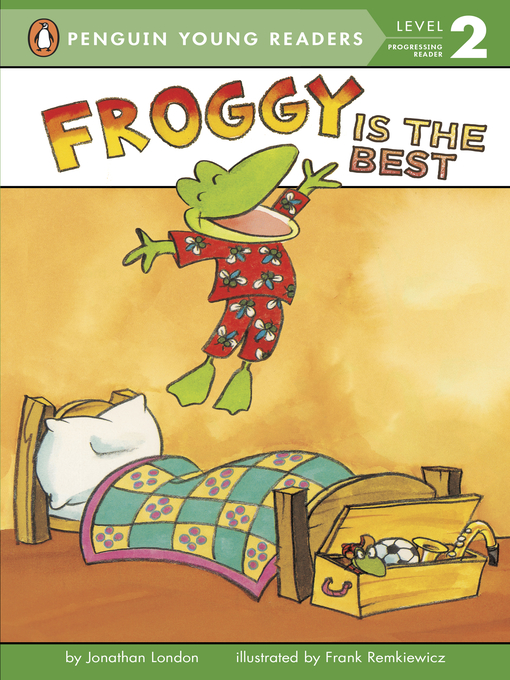 Title details for Froggy Is the Best by Jonathan London - Available